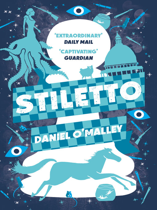 Upplýsingar um Stiletto eftir Daniel O'Malley - Til útláns